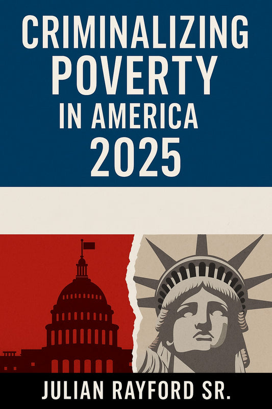 Criminalizing Poverty in America 2025