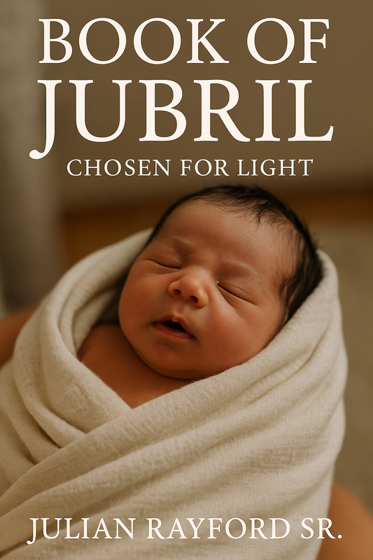 The Book of Jubril: Chosen By Light, Born for Legacy: The Messenger of The Malik Family Constitution, and The Heir of Economic Revolution